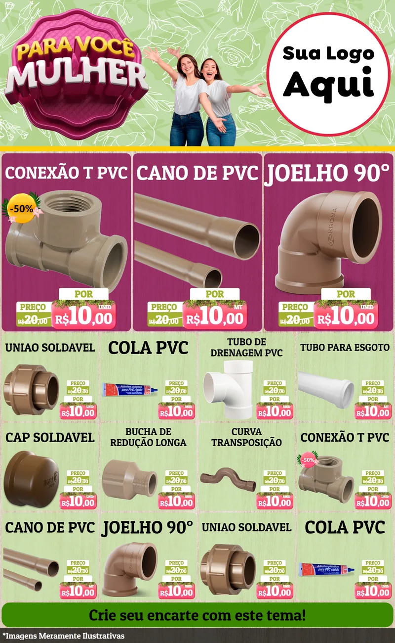 Modelo de Encarte para Encarte Grande com o tema Para Você Mulher para Tubos e conexões