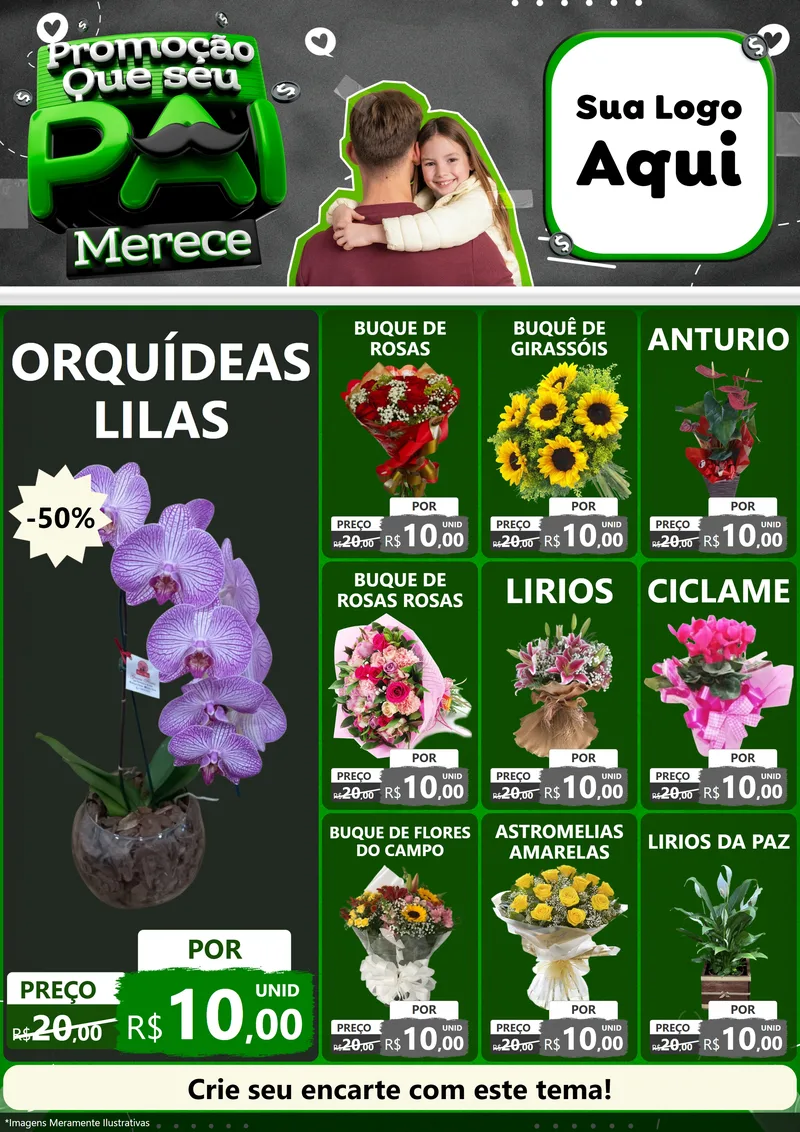 Modelo de Encarte para Encarte A4 Vertical com o tema Promoção Que seu Pai Merece para Floricultura e jardim