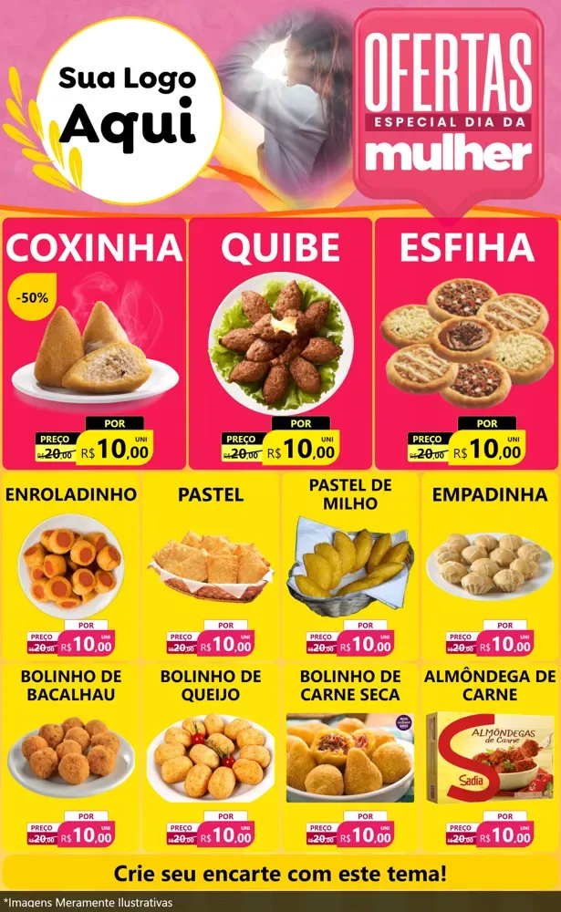 Modelo de Encarte para Encarte Grande com o tema Ofertas - Especial Dia Das Mulheres para Salgadaria