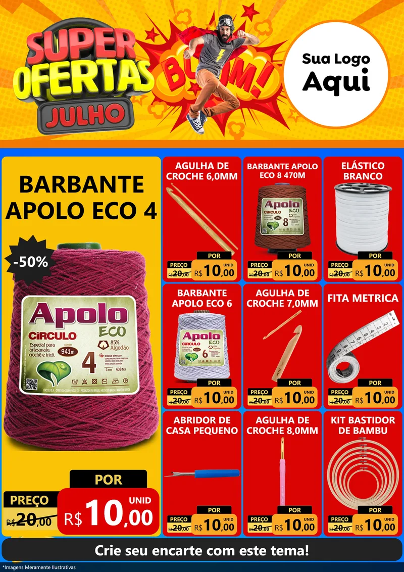 Modelo de Encarte para Encarte A4 Vertical com o tema Super Ofertas Julho para Armarinho e Aviamentos