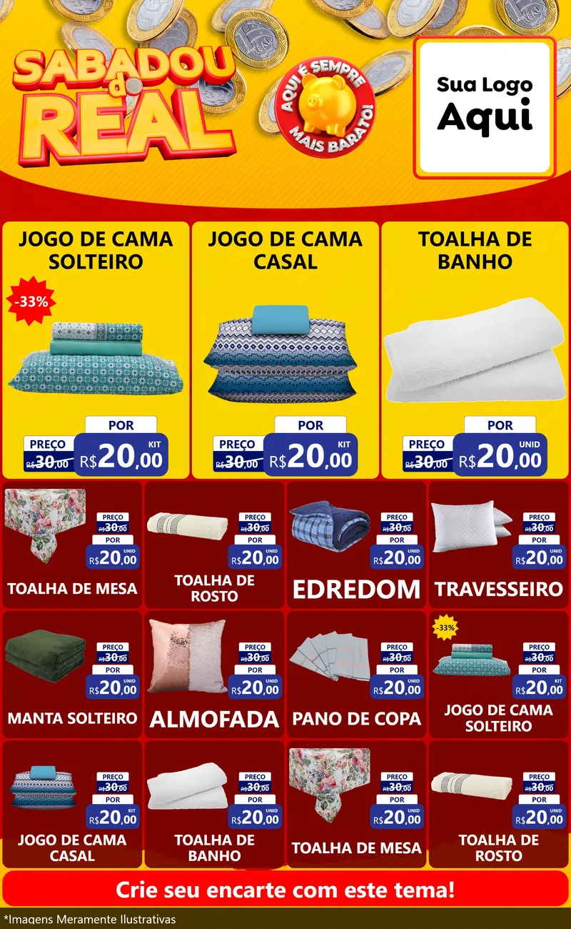 Modelo de Encarte para Encarte Grande com o tema Sabadou do Real para Cama, Mesa e Banho