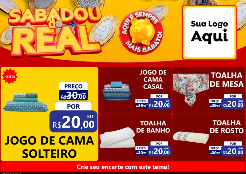 Modelo de Encarte para Encarte A4 Horizontal com o tema Sabadou do Real para Cama, Mesa e Banho