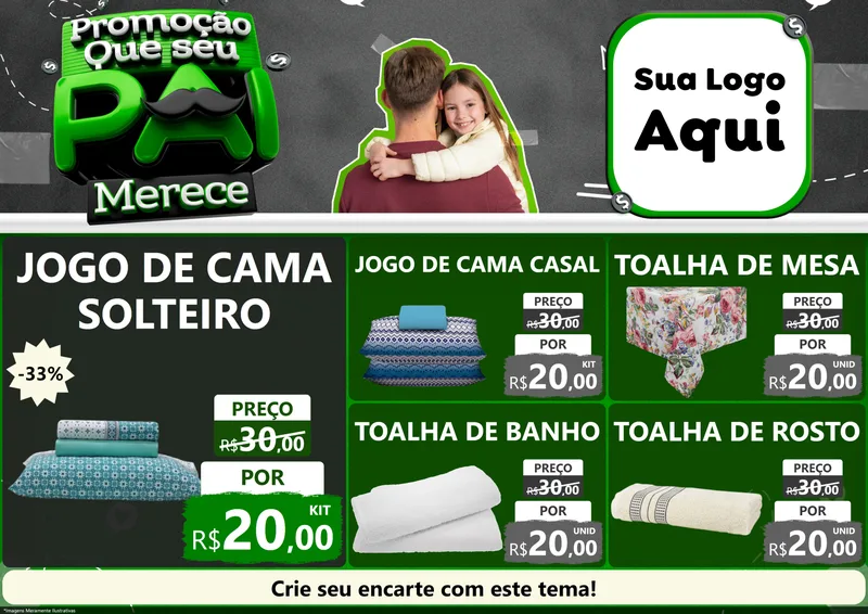 Modelo de Encarte para Encarte A4 Horizontal com o tema Promoção Que seu Pai Merece para Cama, Mesa e Banho