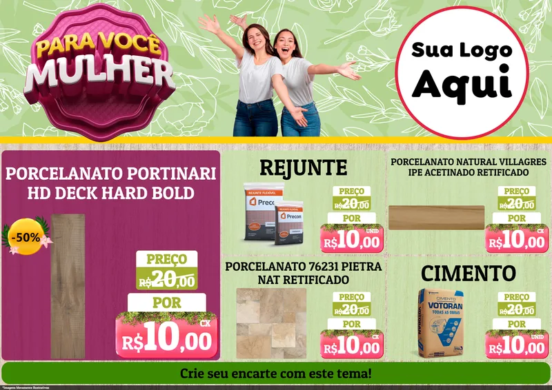 Modelo de Encarte para Encarte A4 Horizontal com o tema Para Você Mulher para Pisos e revestimentos