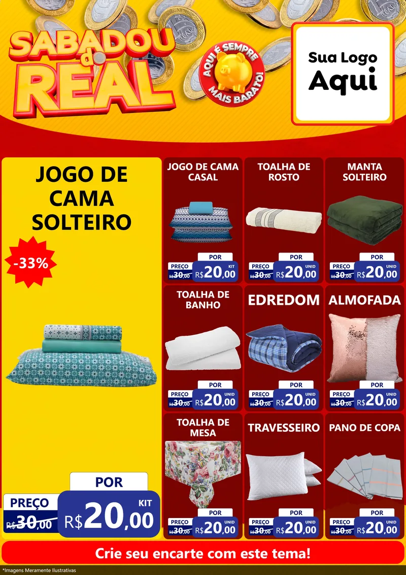 Modelo de Encarte para Encarte A4 Vertical com o tema Sabadou do Real para Cama, Mesa e Banho