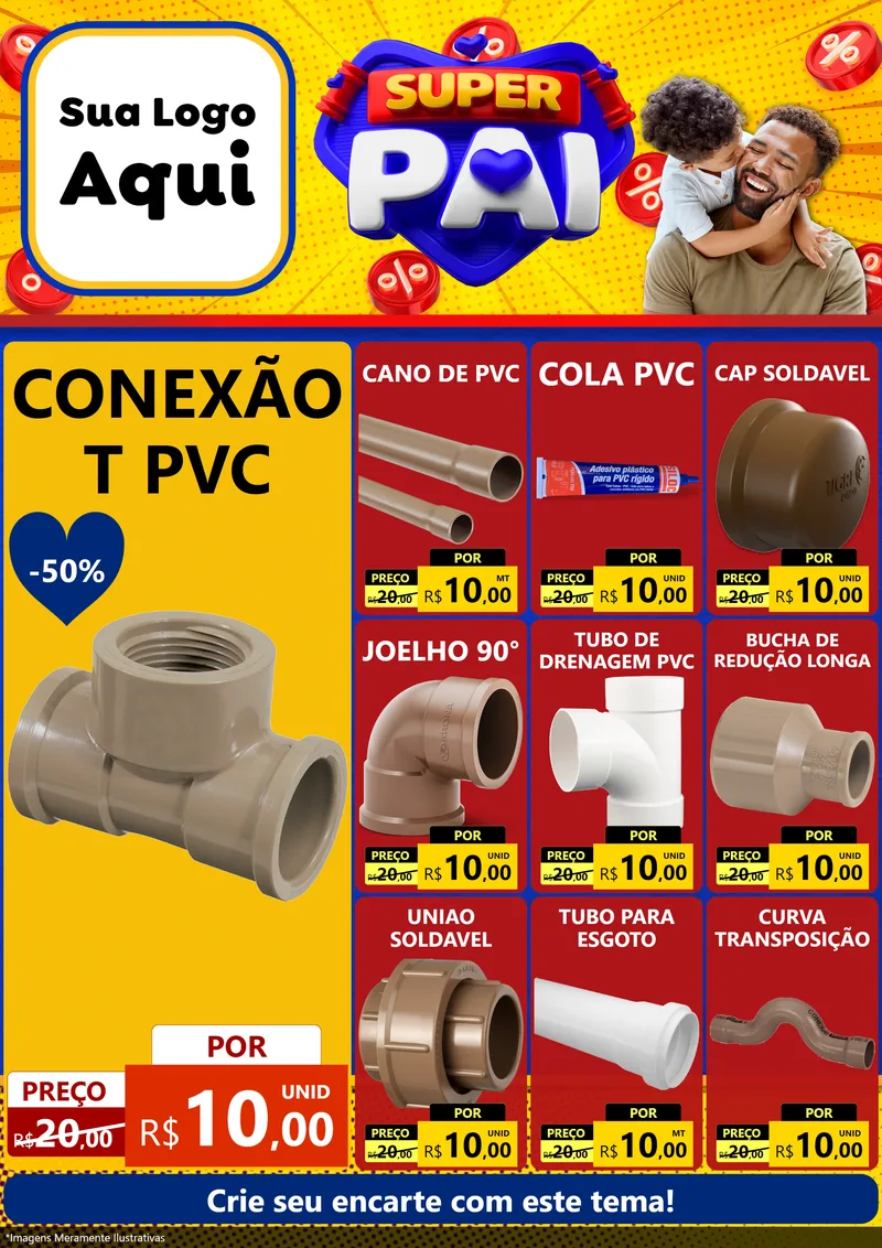Modelo de Encarte para Encarte A4 Vertical com o tema Super Pai para Tubos e conexões