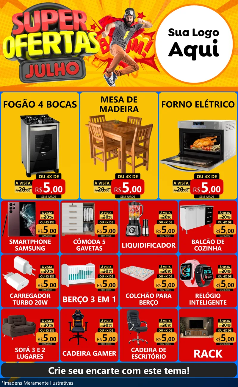 Modelo de Encarte para Encarte Grande com o tema Super Ofertas Julho para Móveis e Eletro