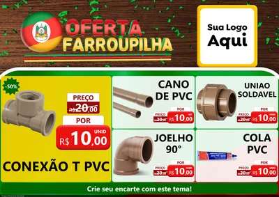 Modelo de Encarte para Encarte A4 Horizontal com o tema Oferta Farroupilha para Tubos e conexões