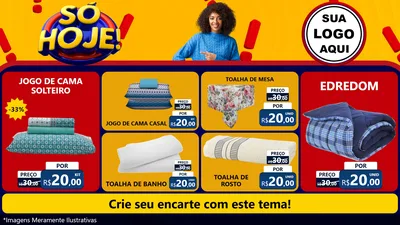 Modelo de TV para TV Horizontal com o tema Só Hoje! para Cama, Mesa e Banho
