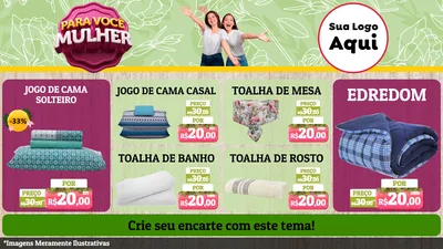 Modelo de TV para TV Horizontal com o tema Para Você Mulher para Cama, Mesa e Banho