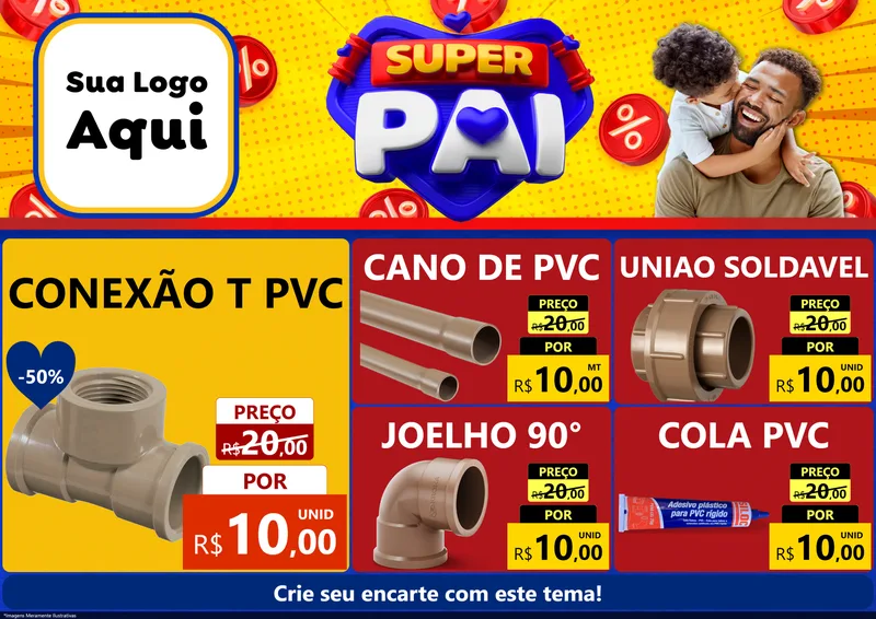Modelo de Encarte para Encarte A4 Horizontal com o tema Super Pai para Tubos e conexões
