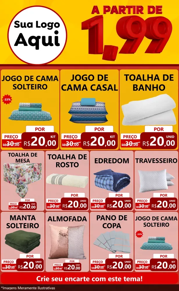 Modelo de Encarte para Encarte Grande com o tema A Partir de Um e Noventa e Nove - 1,99 para Cama, Mesa e Banho