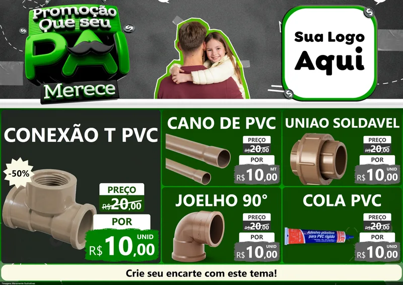 Modelo de Encarte para Encarte A4 Horizontal com o tema Promoção Que seu Pai Merece para Tubos e conexões