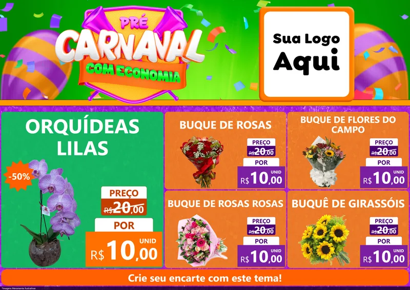 Modelo de Encarte para Encarte A4 Horizontal com o tema Pré-Carnaval Com Economia para Floricultura e jardim