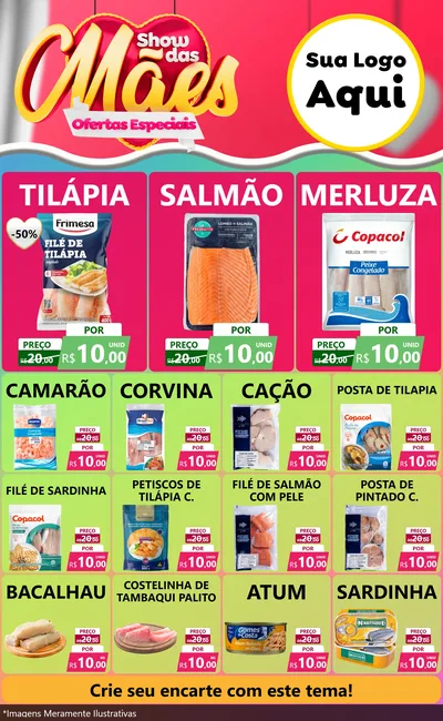 Modelo de Encarte para Encarte Grande com o tema Show das Mães - Ofertas Especiais para Peixaria