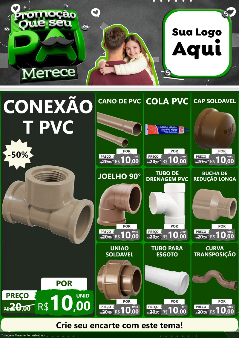 Modelo de Encarte para Encarte A4 Vertical com o tema Promoção Que seu Pai Merece para Tubos e conexões
