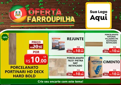 Modelo de Encarte para Encarte A4 Horizontal com o tema Oferta Farroupilha para Pisos e revestimentos