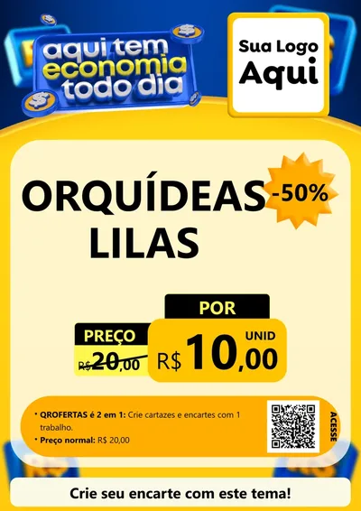 Modelo de Cartaz para Cartaz A4 Vertical com o tema Aqui Tem Economia Todo Dia para Floricultura e jardim