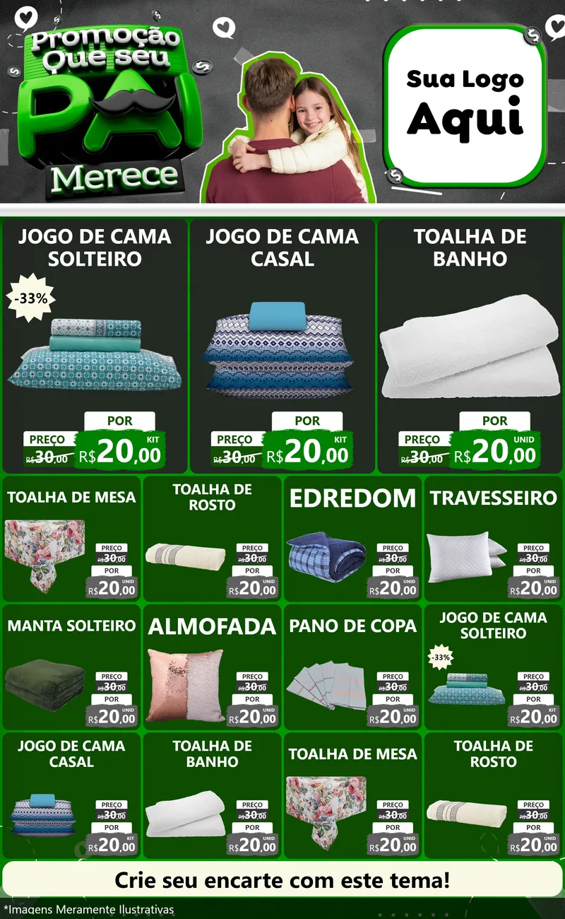Modelo de Encarte para Encarte Grande com o tema Promoção Que seu Pai Merece para Cama, Mesa e Banho