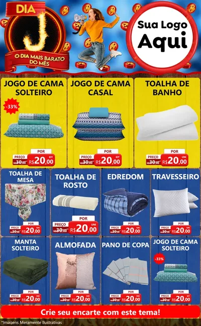 Modelo de Encarte para Encarte Grande com o tema Dia J - O Dia Mais Barato Do Mês para Cama, Mesa e Banho